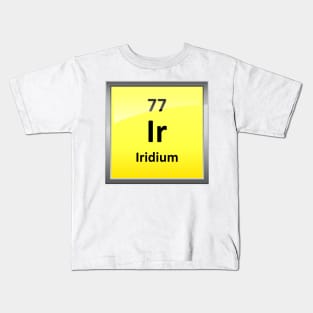 Iridium Periodic Table Element Symbol Kids T-Shirt